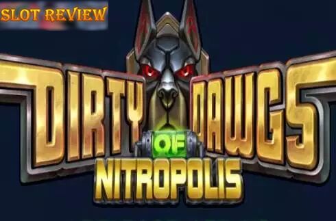 Dirty Dawgs of Nitropolis slot